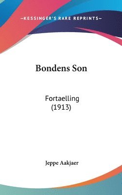 bokomslag Bondens Son: Fortaelling (1913)