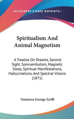 Spiritualism And Animal Magnetism 1