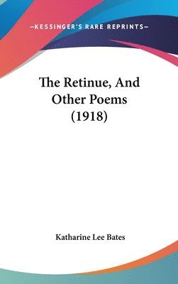 The Retinue, and Other Poems (1918) 1