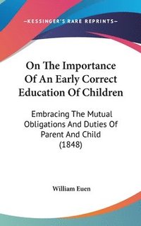 bokomslag On The Importance Of An Early Correct Education Of Children