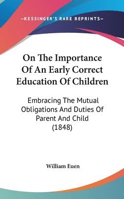 bokomslag On The Importance Of An Early Correct Education Of Children