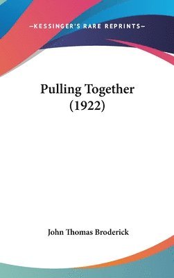 bokomslag Pulling Together (1922)
