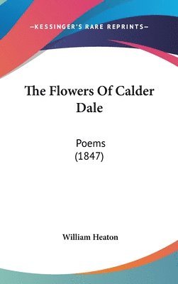 Flowers Of Calder Dale 1