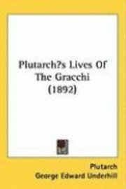 bokomslag Plutarchs Lives of the Gracchi (1892)