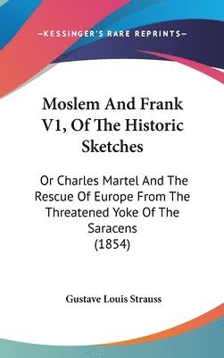 Moslem And Frank V1, Of The Historic Sketches 1