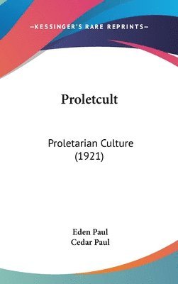 bokomslag Proletcult: Proletarian Culture (1921)