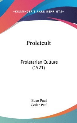 bokomslag Proletcult: Proletarian Culture (1921)