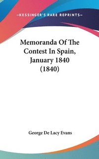 bokomslag Memoranda Of The Contest In Spain, January 1840 (1840)
