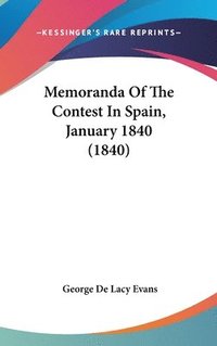 bokomslag Memoranda Of The Contest In Spain, January 1840 (1840)