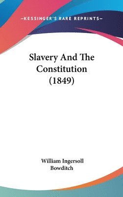 Slavery And The Constitution (1849) 1