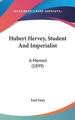 bokomslag Hubert Hervey, Student and Imperialist: A Memoir (1899)