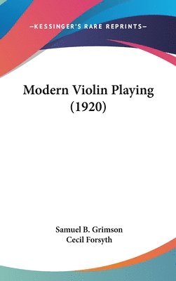 Modern Violin Playing (1920) 1