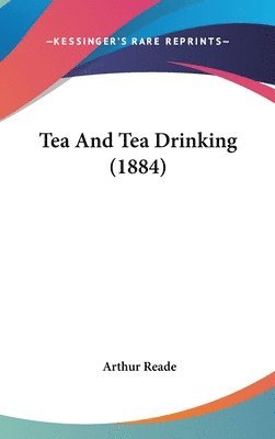 bokomslag Tea and Tea Drinking (1884)
