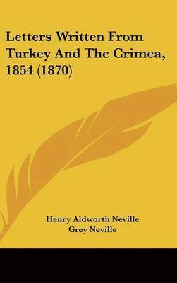 bokomslag Letters Written From Turkey And The Crimea, 1854 (1870)