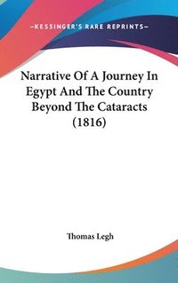 bokomslag Narrative Of A Journey In Egypt And The Country Beyond The Cataracts (1816)