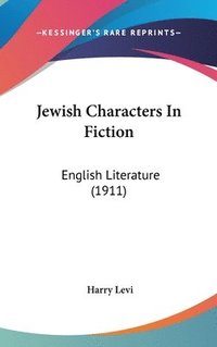 bokomslag Jewish Characters in Fiction: English Literature (1911)