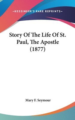 Story of the Life of St. Paul, the Apostle (1877) 1