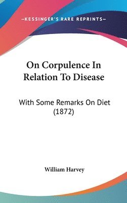 bokomslag On Corpulence In Relation To Disease