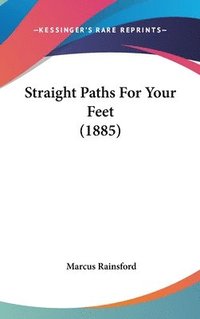 bokomslag Straight Paths for Your Feet (1885)