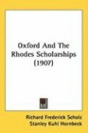 bokomslag Oxford and the Rhodes Scholarships (1907)