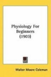 bokomslag Physiology for Beginners (1903)