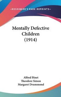 bokomslag Mentally Defective Children (1914)