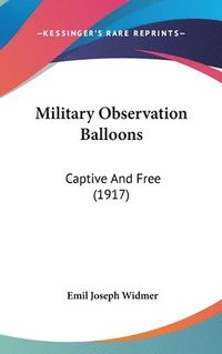 bokomslag Military Observation Balloons: Captive and Free (1917)