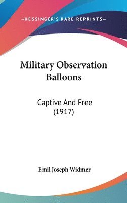 bokomslag Military Observation Balloons: Captive and Free (1917)