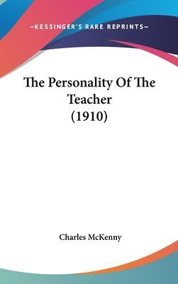 The Personality of the Teacher (1910) 1