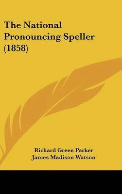 National Pronouncing Speller (1858) 1