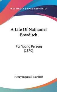 bokomslag Life Of Nathaniel Bowditch