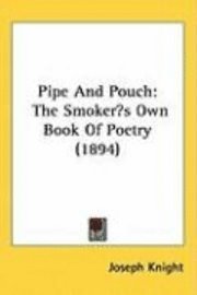 bokomslag Pipe and Pouch: The Smokers Own Book of Poetry (1894)