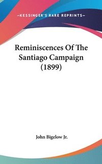 bokomslag Reminiscences of the Santiago Campaign (1899)