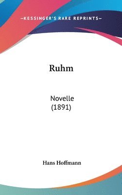 bokomslag Ruhm: Novelle (1891)