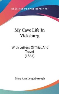 bokomslag My Cave Life In Vicksburg