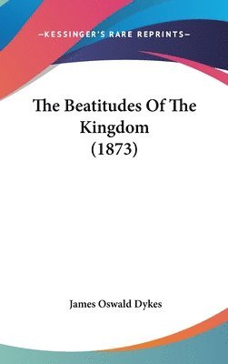 bokomslag Beatitudes Of The Kingdom (1873)