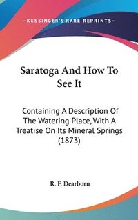 bokomslag Saratoga And How To See It