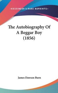 bokomslag Autobiography Of A Beggar Boy (1856)