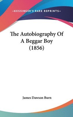 bokomslag Autobiography Of A Beggar Boy (1856)