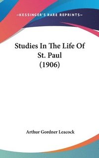 bokomslag Studies in the Life of St. Paul (1906)