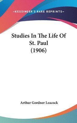 Studies in the Life of St. Paul (1906) 1