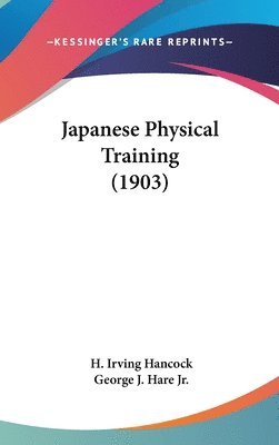 bokomslag Japanese Physical Training (1903)