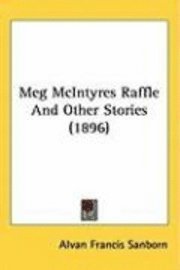 bokomslag Meg McIntyres Raffle and Other Stories (1896)