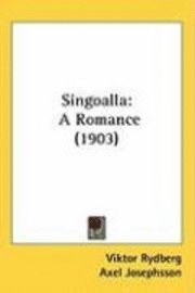 bokomslag Singoalla: A Romance (1903)