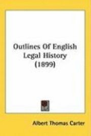 bokomslag Outlines of English Legal History (1899)