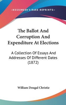 bokomslag Ballot And Corruption And Expenditure At Elections