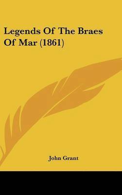 Legends Of The Braes Of Mar (1861) 1