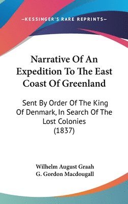 bokomslag Narrative Of An Expedition To The East Coast Of Greenland