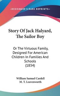 bokomslag Story Of Jack Halyard, The Sailor Boy