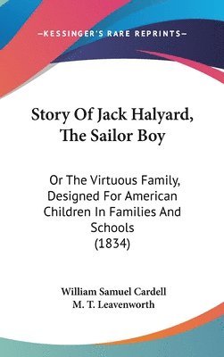 bokomslag Story Of Jack Halyard, The Sailor Boy